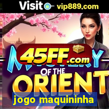 jogo maquininha
